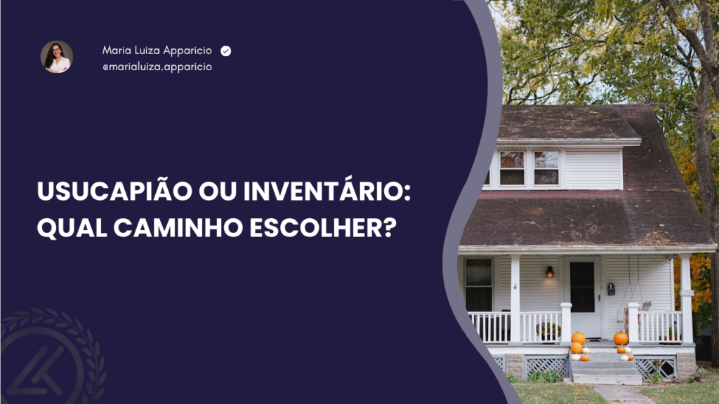 Usucapião ou Inventário