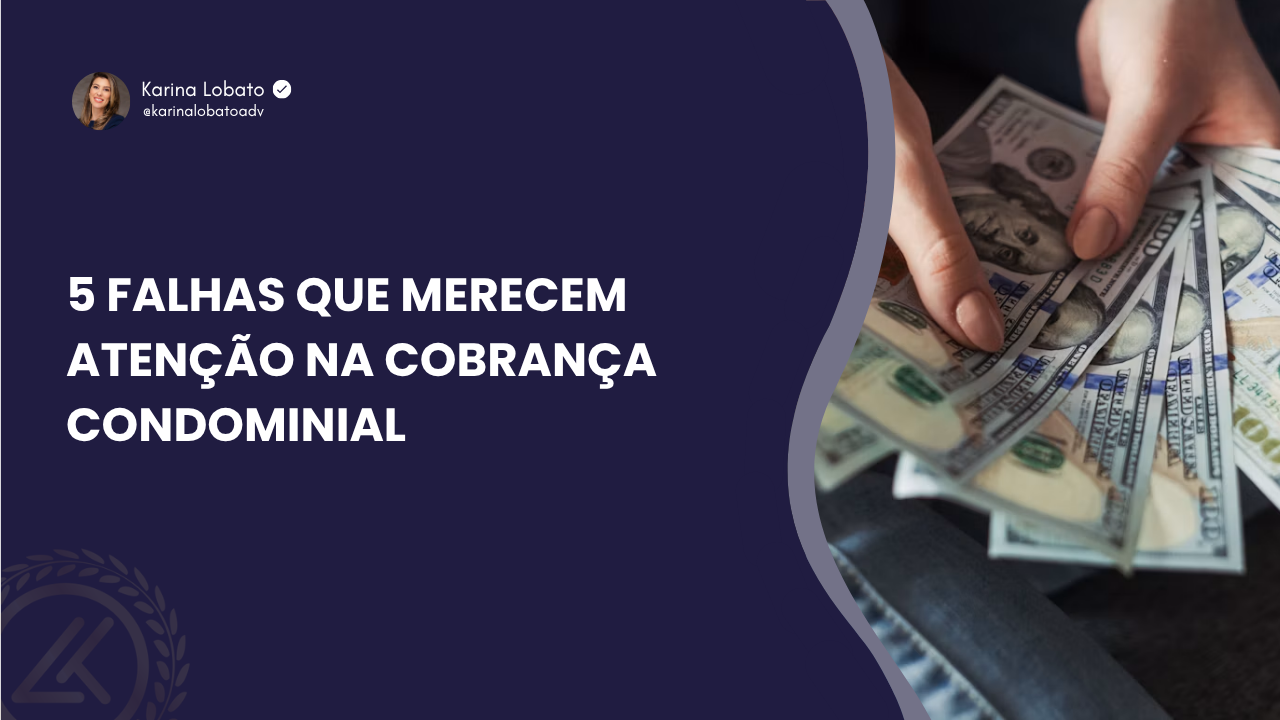 5 Falhas Que Merecem Atenção na Cobrança Condominial