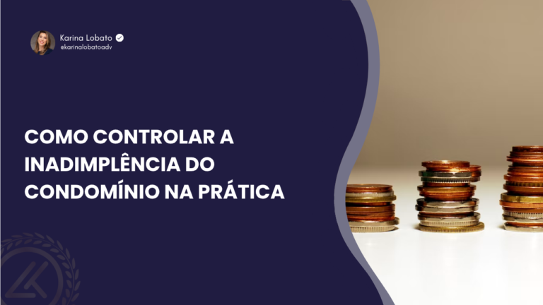 Como controlar a inadimplência do condomínio na prática