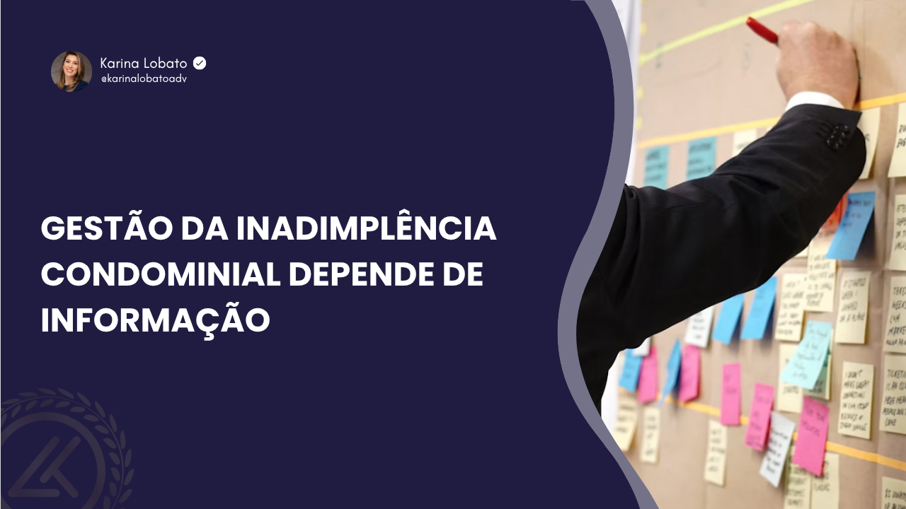 Gestão da inadimplência condominial depende de informação