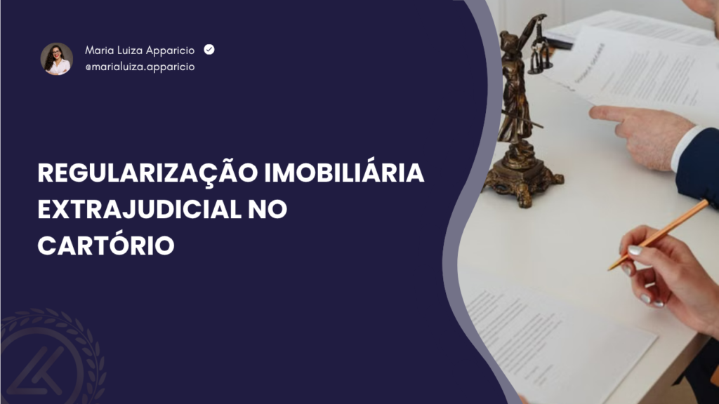 Regularização imobiliária extrajudicial no cartório