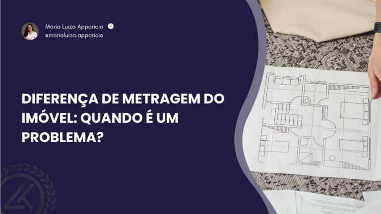 Diferença de metragem do imóvel: quando é um problema?