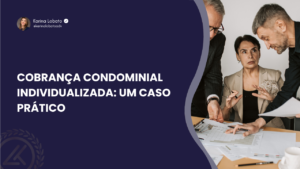 Cobrança condominial individualizada: um caso prático