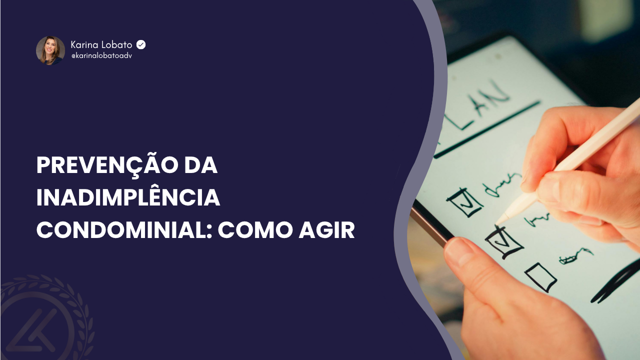 Prevenção da inadimplência condominial: como agir